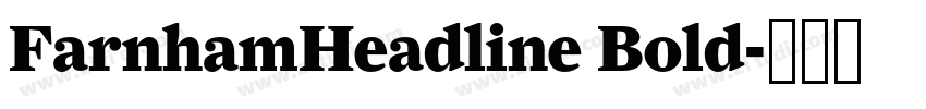 FarnhamHeadline Bold字体转换
